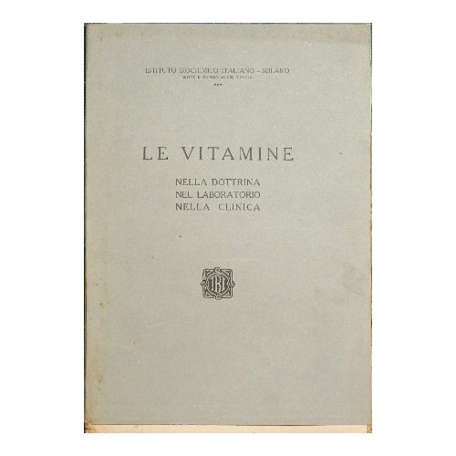 Le vitamine nella dottrina, nel laboratorio, nella clinica
