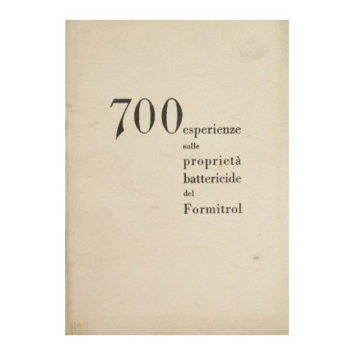 700 Esperienze sulle proprietà battericide del Formitrol