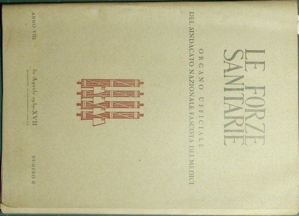 Le forze sanitarie. Anno VIII - 1939