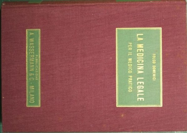 La medicina legale per il medico pratico