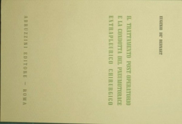 Il trattamento post-operatorio e la condotta del pneumotorace extrapleurico chirurgico