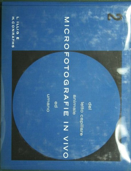 Microfotografie in vivo del letto capillare animale ed umano. Vol. …