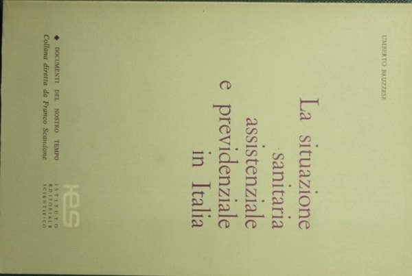 La situazione sanitaria assistenziale e previdenziale in Italia