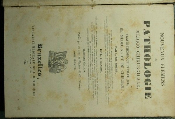 Nouveaux elemens de pathologie medico-chirurgicale ou Traitè theorique et pratique …