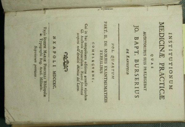 Institutionum medicinae practicae quas auditoribus suis praelegebat Io. Bapt. Burserius …
