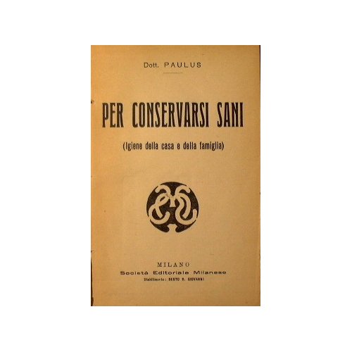 Per conservarsi sani