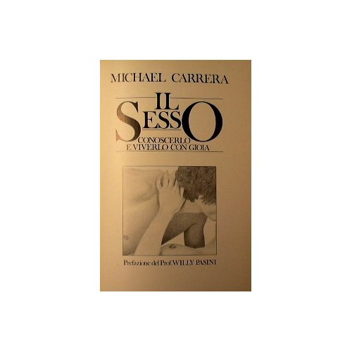 Il Sesso. Conoscerlo e viverlo con gioia