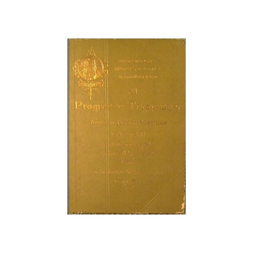 Il Progresso Terapeutico.Annuario pratico scientifico per l'anno 1901 redatto per …