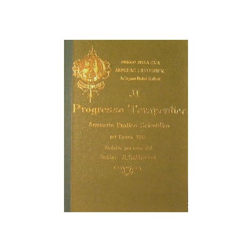 Il Progresso Terapeutico.Annuario pratico scientifico per l'anno 1903 redatto per …