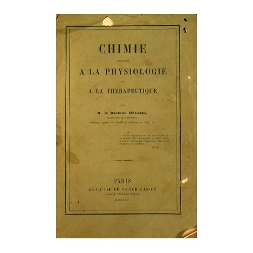 Chimie appliquee a la physiologie et a la therapeutique