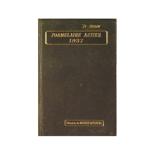 Formulaire Astier. Vade mecum de medecine pratique.