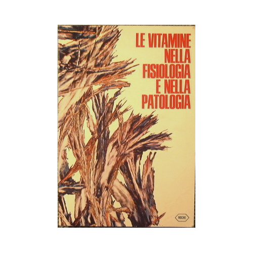 Le vitamine nella fisiologia e nella patologia