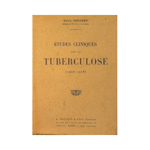 Etudes Cliniques sur la Tuberculose (1908 -1918 )