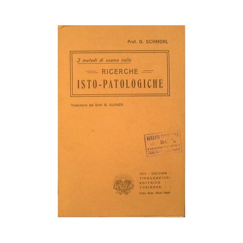 I metodi di esame nelle ricerche Isto-Patologiche