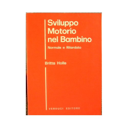 Sviluppo Motorio nel Bambino Normale e Ritardato