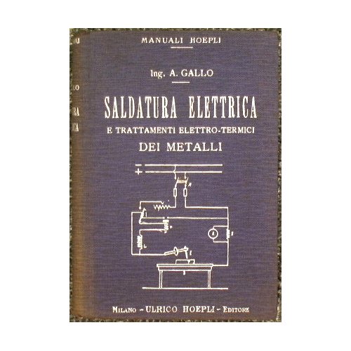 Saldatura elettrica e trattamenti elettro-termici dei metalli