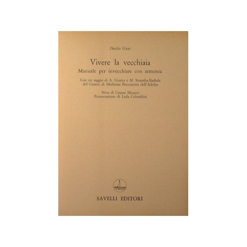 Vivere la vecchiaia.