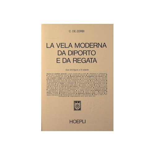 La vela moderna da diporto e da regata.