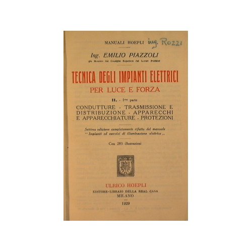 Tecnica degli impianti elettrici per luce e forza (II volume …