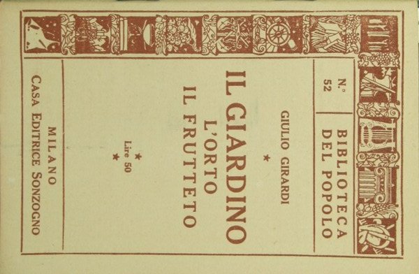 Il giardino. L'orto. Il frutteto