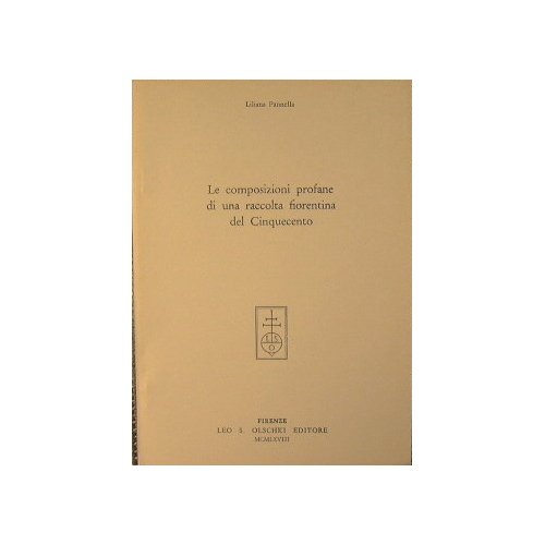 Le composizioni profane di una raccolta fiorentina del Cinquecento