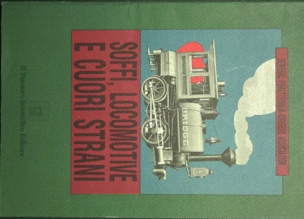 Soffi locomotive e cuori strani