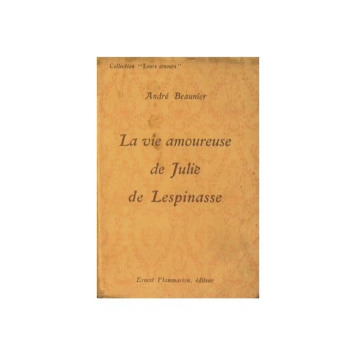 La vie amoureuse de Julie de Lespinasse