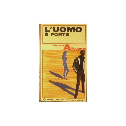 L'uomo è forte