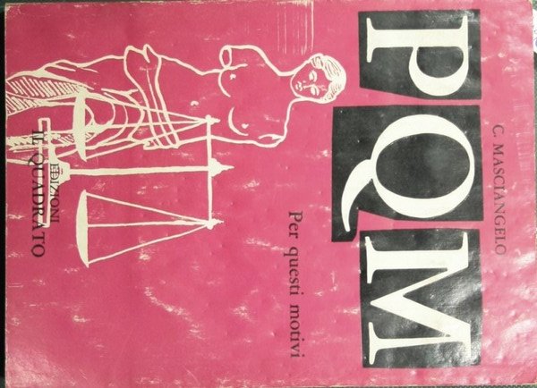 P.Q.M. Per questi motivi