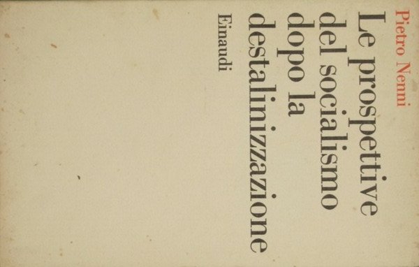 Le prospettive del socialismo dopo la destalinizzazione