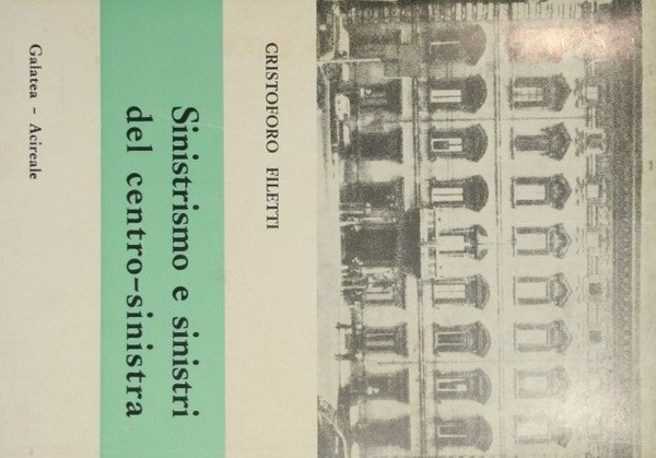 Sinistrismo e sinistri del centro sinistra