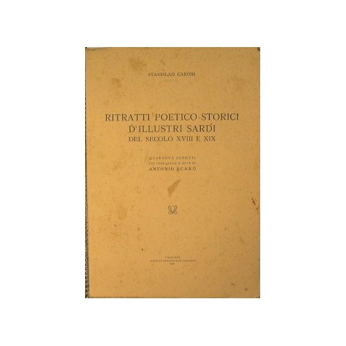 Ritratti poetico-storici d'illustri sardi del secolo XVIII e XIX. Quaranta …