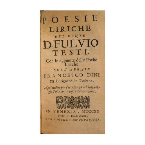 Poesie liriche del conte d. Fulvio Testi. Con le aggiunte …