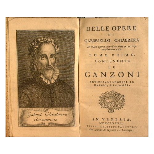 Delle opere di Gabbriello Chiabrera in questa ultima impressione tutte …