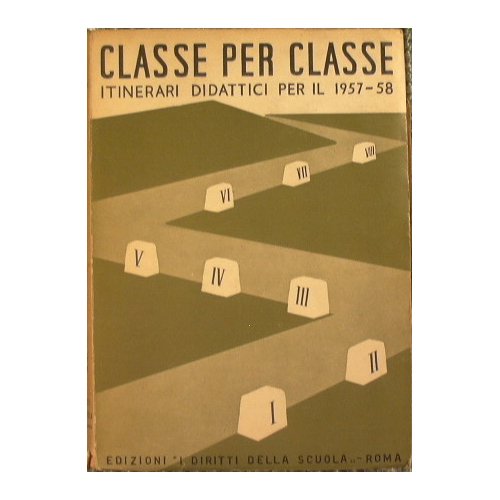 Classe per classe. Itinerari didattici per il 1957-58