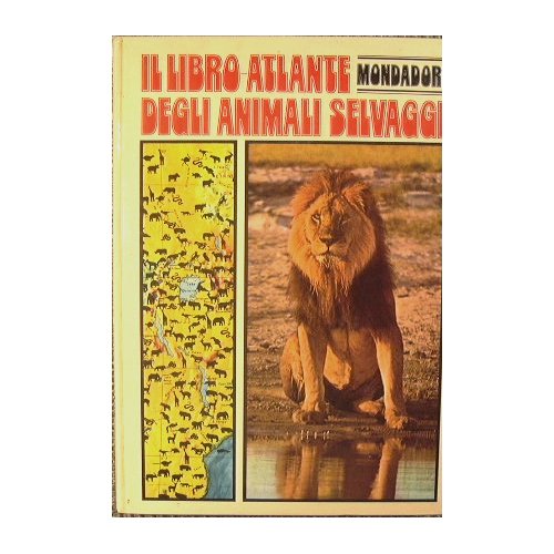 Il libro atlante degli animali selvaggi