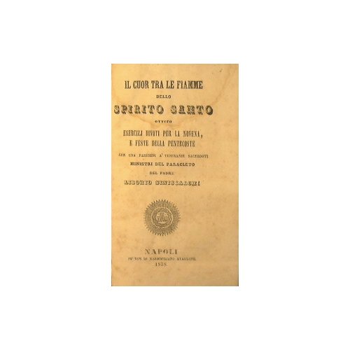 Il cuore tra le fiamme dello Spirito santo, ovvero esercizi …