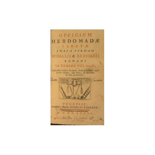 Officium Hebdomadae Sanctae Juxta Formam Missalis, & Breviarii Romani Sub …