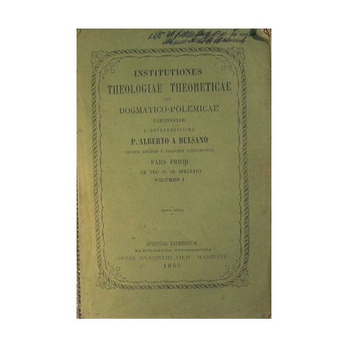 Institutiones theologiae theoreticae seu dogmatico-polemicae