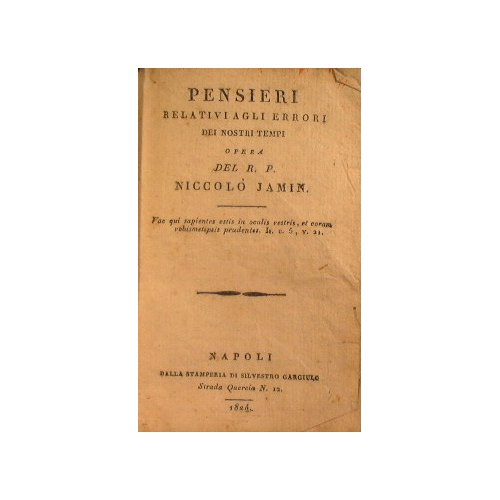 Pensieri relativi agli errori dei nostri tempi opera del r.p. …