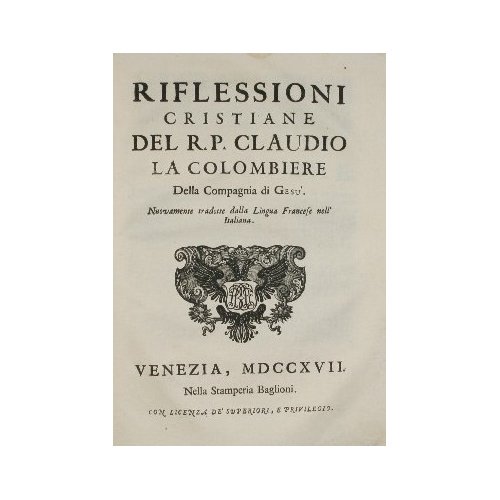 Sermoni sacri del R. P. Claudio La Colombiere della Compagnia …