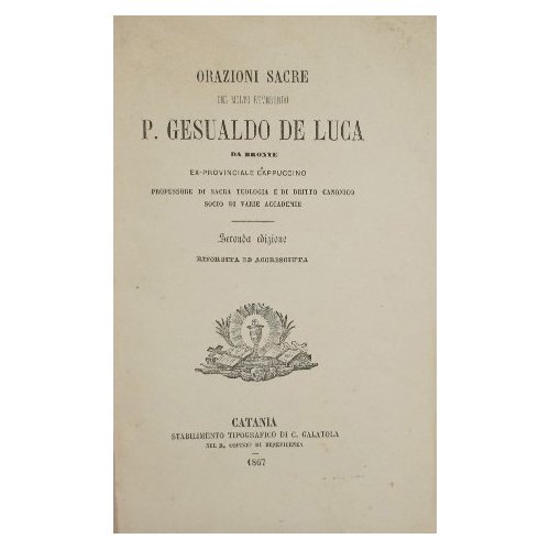 Orazioni sacre del molto reverendo P. Gesualdo De Luca da …