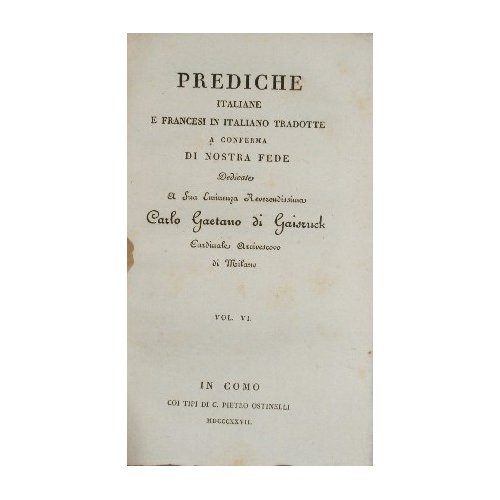Prediche italiane e francesi tradotte a conferma di nostra fede. …
