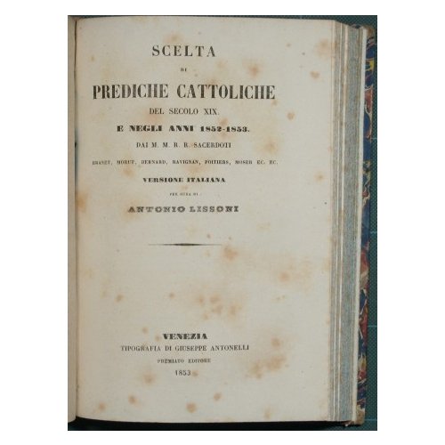 Poliantea cattolica apologetica, morale ed oratoria; Scelta di prediche cattoliche …