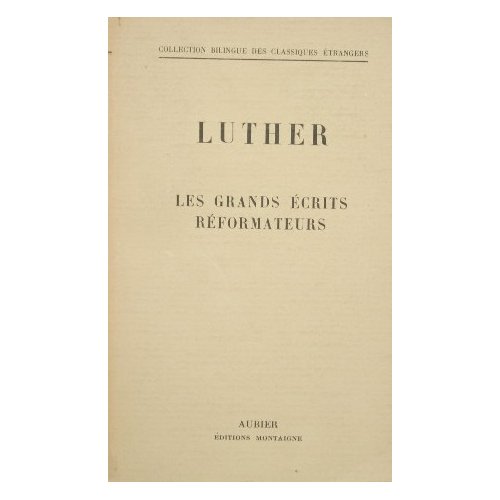 Les grands écrits réformateurs