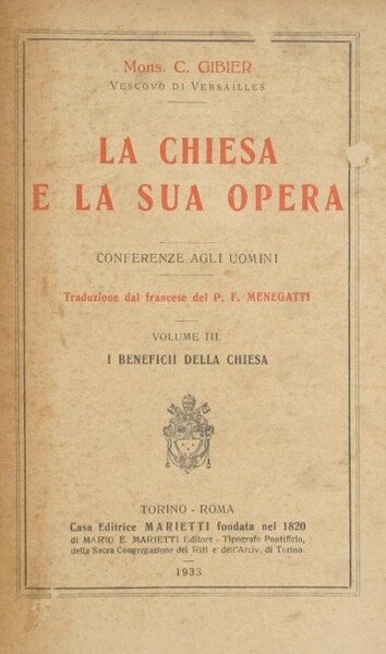 La Chiesa e la sua opera. Conferenze agli uomini. Vol. …