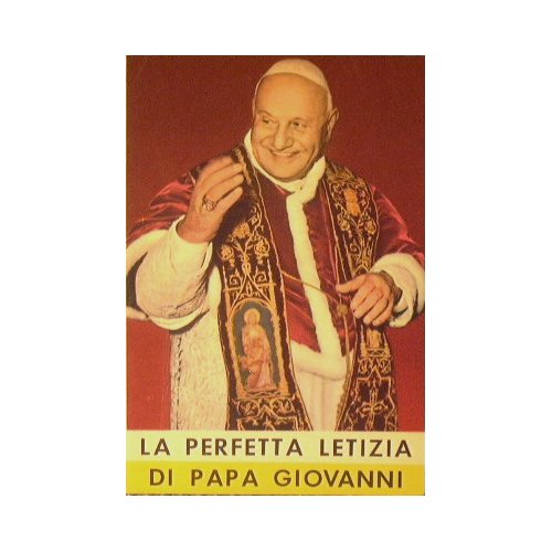 La ' Perfetta letizia ' di Papa Giovanni