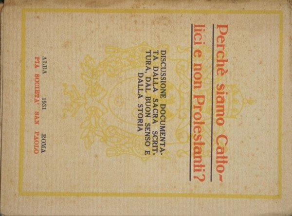 Perché siamo Cattolici e non Protestanti?