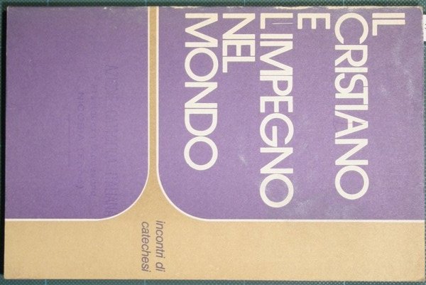 Il cristiano e l'impegno nel mondo