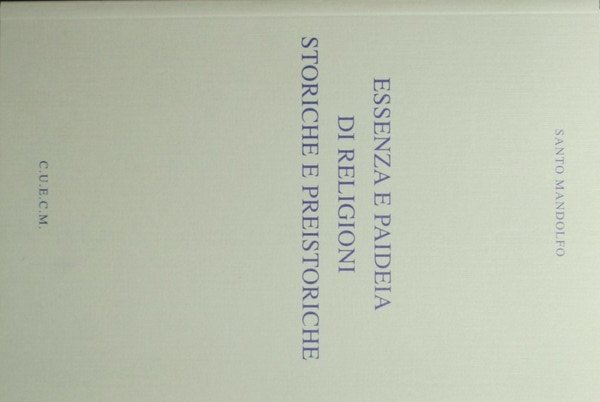 Essenza e paideia di religioni storiche e preistoriche